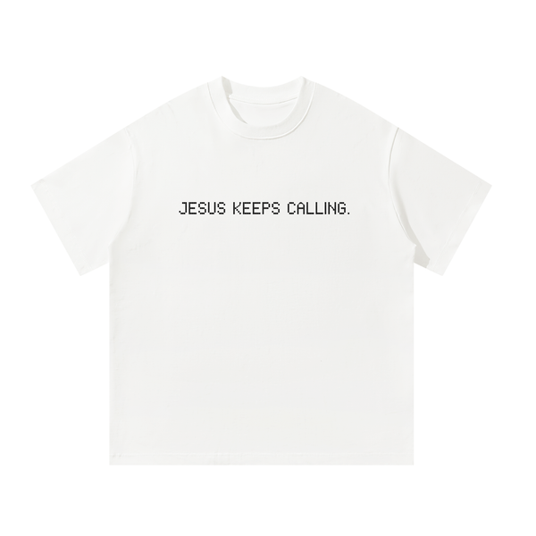 Jesus Keeps Calling Tee